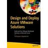 Puthiyavan Udayakumar Design and Deploy Azure VMware Solutions: Build and Run VMware Workloads Natively on Microsoft Azure