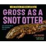 Jess Keating Gross as a Snot Otter