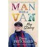 Drew Pritchard Man with a Van: My Story