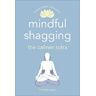 Rhonda Yearn Mindful Shagging: the calmer sutra