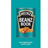 H.J. Heinz Foods UK Limited The Heinz Beanz Book