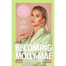 Molly-Mae Hague Becoming Molly-Mae