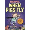 Rob Harrell Batpig: When Pigs Fly