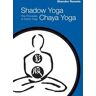 Shadow Yoga, Chaya Yoga