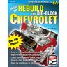 How to Rebuild the Big-Block Chevrolet