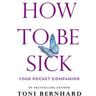 How to Be Sick