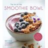 The Art of the Smoothie Bowl