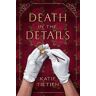 Katie Tietjen Death In The Details: A Novel