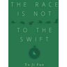 The Race Is Not to the Swift