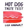 Lisa Hanawalt Hot Dog Taste Test