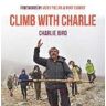 Charlie Bird Climb with Charlie