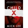 Mick Lee Child X
