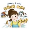 Michelle J. Dias What Can I Do?