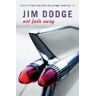 Jim Dodge Not Fade Away