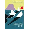 Halldor Laxness Fish Can Sing