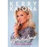 Kerry Katona : Whole Again: Love, Life and Me