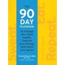 Nisevich Bede Sweat. Eat. Repeat.: The 90-Day Playbook to Change Your Food Habits, Improve Your Energy, and Reach Your Goals