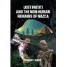 Thierry Jamin Lost Paititi and the Non-Human Remains of Nazca