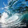 Clark Little;Jamie Brisick Clark Little: The Art of Waves