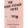 Lotta Dann The Wine O'Clock Myth