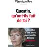 Quentin, qu'ont-ils fait de toi ?