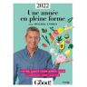 Une année en plein forme - Votre santé jour aprèsjour - 2022 - Almanach Dr Good 2022