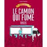 Camion qui fume Collector