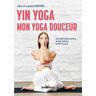 Yin Yoga : mon yoga douceur