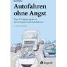 Autofahren ohne Angst