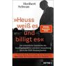 »Heuss weiß es und billigt es«