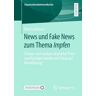 News und Fake News zum Thema Impfen