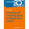 Coworking und Coworking Spaces im Wandel durch Covid19