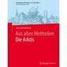 Aus allen WeltteilenDie Arktis