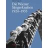 Die Wiener Sängerknaben 1924-1955