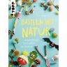 Basteln mit Natur