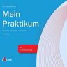 Mein Praktikum - bewerben, einsteigen, aufsteigen