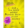 Nur ein Depp würde dieses Buch nicht kaufen