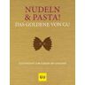 Nudeln & Pasta! Das Goldene von GU