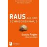 Raus aus dem Schneckenhaus