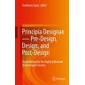 Principia Designae - Pre-Design, Design, and Post-Design