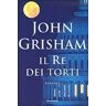 John Grisham Il Re dei torti