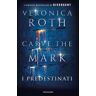 Veronica Roth I predestinati. Carve the mark