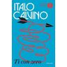 Italo Calvino Ti con zero