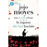 Jojo Moyes Luna di miele a Parigi-La ragazza che hai lasciato