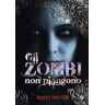 Rusty Fischer Gli zombi non piangono