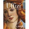 Uffizi. Arte, storia, collezioni