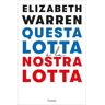 Elizabeth Warren Questa lotta è la nostra lotta