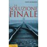 Hans Mommsen La soluzione finale. Come si è giunti allo sterminio degli ebrei