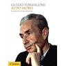 Aldo Moro. Lo statista e il suo dramma