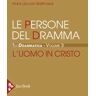 Hans Urs von Balthasar Teodrammatica. Vol. 3: Le persone del dramma: l'uomo in Cristo.